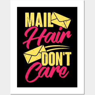 Mail Hair Don't Care Postal Worker Postwoman Gift Posters and Art